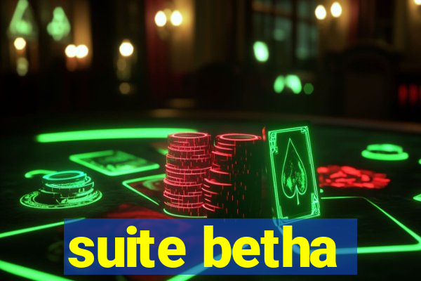 suite betha